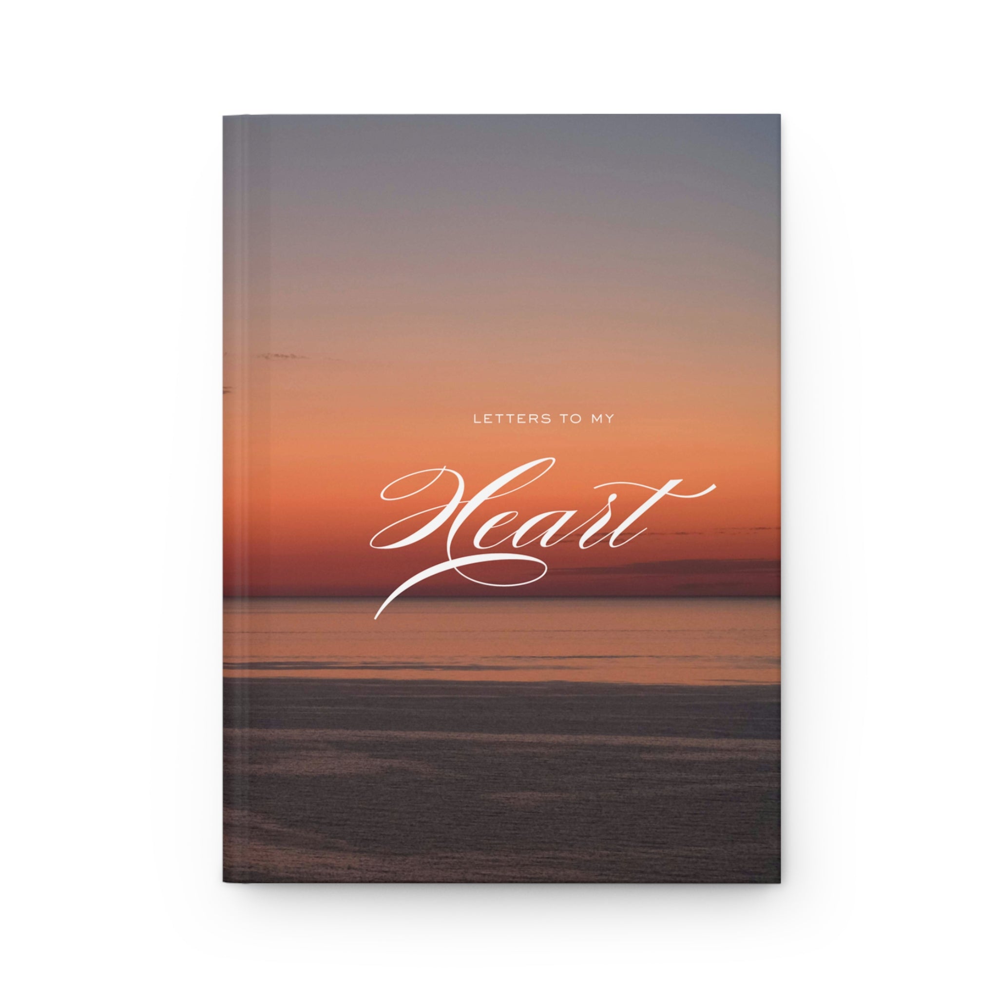 Hardcover Journal — "Letters to My Heart" Sunset Keepsake Notebook