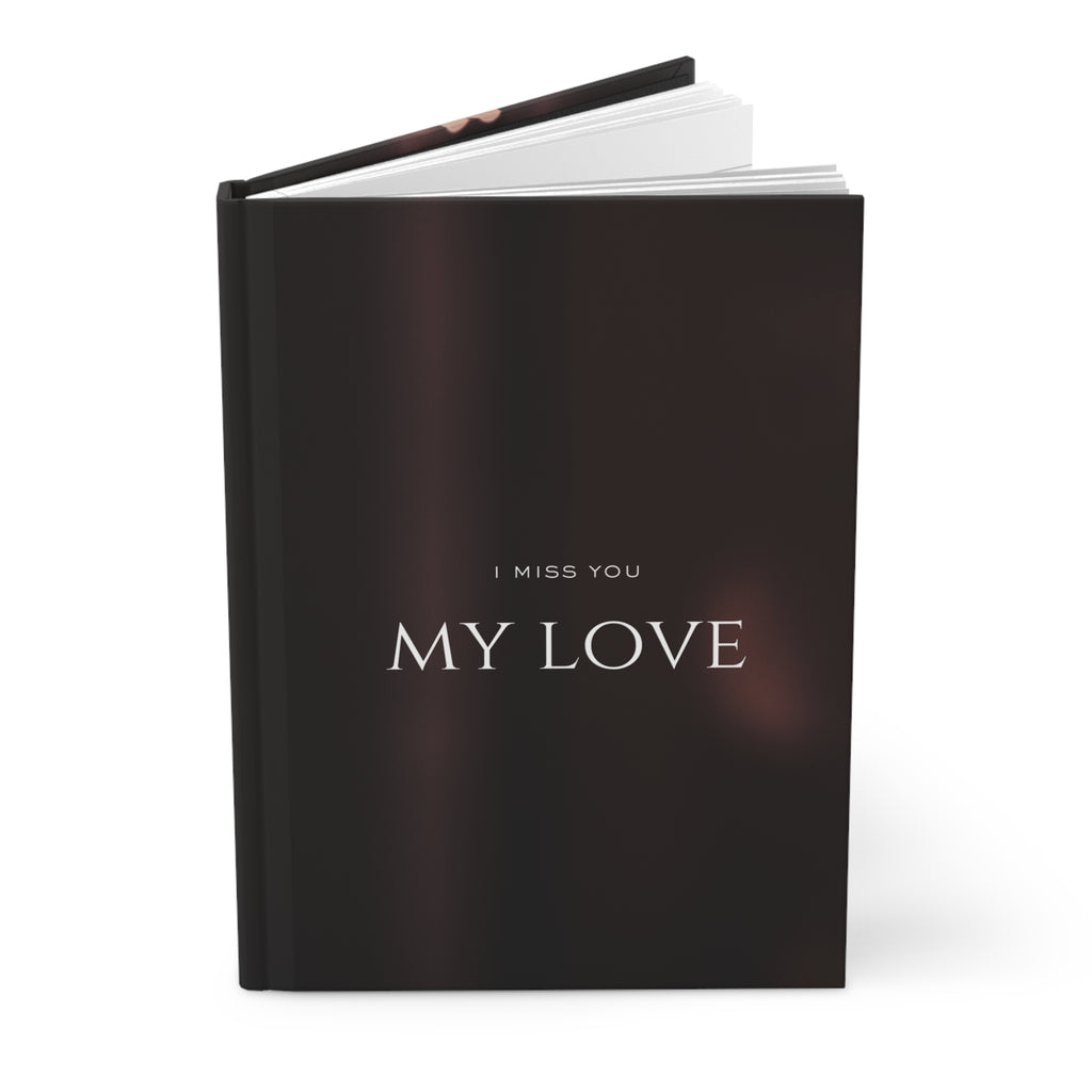My Love Hardcover Journal — 'I Miss You' Romantic Keepsake Notebook