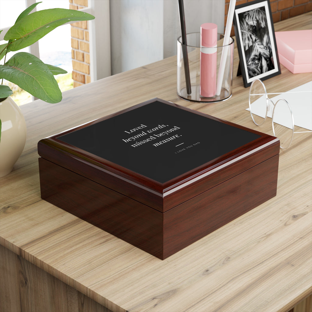Dad Memorial Box - "Loved beyond words, missed beyond measure" Keepsake