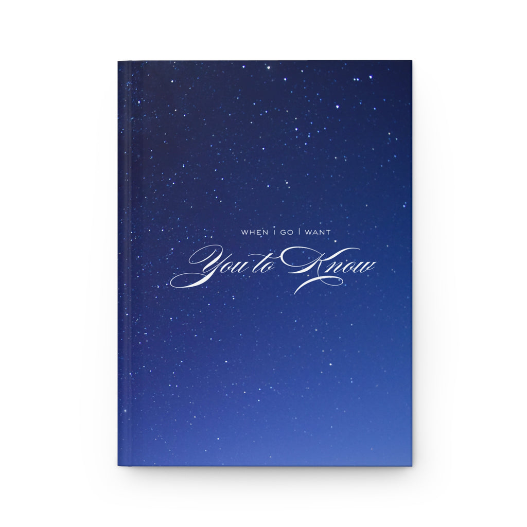 'When I Go I Want You to Know' Hardcover Journal — Starry Night Gratitude & Grief Notebook